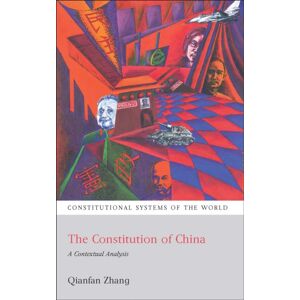 Bloomsbury Publishing PLC The Constitution Of China : A Contextual Analysis Bloomsbury Publishing PLC The Constitution Of China : A Contextual Analysis