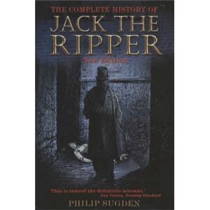 Little, Brown Book Group The Complete History Of Jack The Ripper Little, Brown Book Group The Complete History Of Jack The Ripper