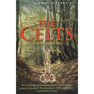 Little, Brown Book Group A Brief History Of The Celts Little, Brown Book Group A Brief History Of The Celts