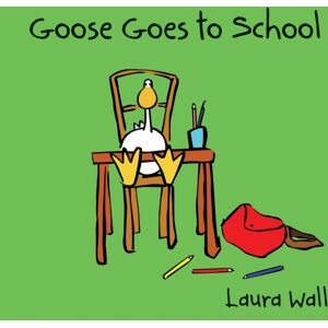 Award Publications Ltd Goose Goes To School Award Publications Ltd Goose Goes To School