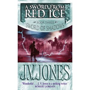 Little, Brown Book Group A Sword From Red Ice : Book 3 Of The Sword Of Shadows Little, Brown Book Group A Sword From Red Ice : Book 3 Of The Sword Of Shadows