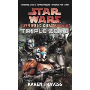Little, Brown Book Group Star Wars Republic Commando: Triple Zero Little, Brown Book Group Star Wars Republic Commando: Triple Zero