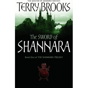Little, Brown Book Group The Sword Of Shannara : The First Novel Of The Original Shannara Trilogy Little, Brown Book Group The Sword Of Shannara : The First Novel Of The Original Shannara Trilogy