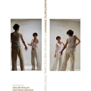 Intellect Kinesthetic Empathy In Creative And Cultural Practices Intellect Kinesthetic Empathy In Creative And Cultural Practices