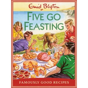 Orion Publishing Co Five Go Feasting : Famously Good Recipes Orion Publishing Co Five Go Feasting : Famously Good Recipes