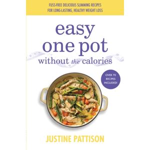 Orion Publishing Co Easy One Pot Without The Calories Orion Publishing Co Easy One Pot Without The Calories
