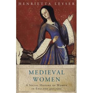 Orion Publishing Co Medieval Women : Social History Of Women In England 450-1500 Orion Publishing Co Medieval Women : Social History Of Women In England 450-1500