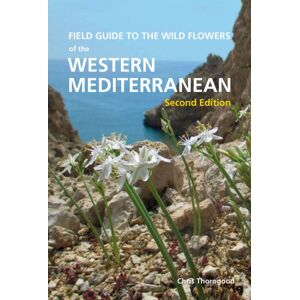 Royal Botanic Gardens Field Guide To The Wildflowers Of The Western Mediterranean, Second Edition Royal Botanic Gardens Field Guide To The Wildflowers Of The Western Mediterranean, Second Edition