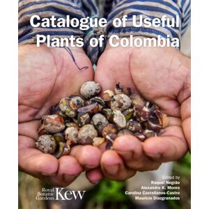 Royal Botanic Gardens Catalogue Of Useful Plants Of Colombia Royal Botanic Gardens Catalogue Of Useful Plants Of Colombia
