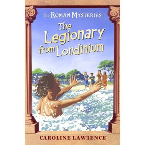 Hachette Children's Group The Roman Mysteries: The Legionary From Londinium And Other Mini Mysteries Hachette Children's Group The Roman Mysteries: The Legionary From Londinium And Other Mini Mysteries