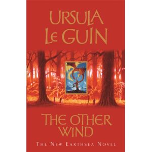 Orion Publishing Co The Other Wind : The Sixth Book Of Earthsea Orion Publishing Co The Other Wind : The Sixth Book Of Earthsea
