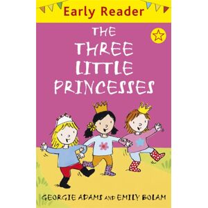 Hachette Children's Group Early Reader: The Three Little Princesses Hachette Children's Group Early Reader: The Three Little Princesses