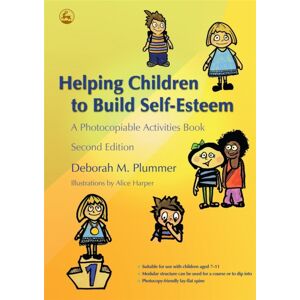 Jessica Kingsley Publishers Helping Children To Build Self-Esteem : A Photocopiable Activities Book Jessica Kingsley Publishers Helping Children To Build Self-Esteem : A Photocopiable Activities Book