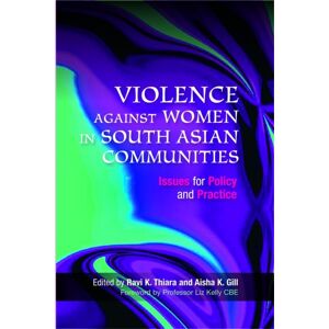 Jessica Kingsley Publishers Violence Against Women In South Asian Communities : Issues For Policy And Practice Jessica Kingsley Publishers Violence Against Women In South Asian Communities : Issues For Policy And Practice