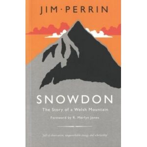 Gomer Press Snowdon - The Story Of A Welsh Mountain Gomer Press Snowdon - The Story Of A Welsh Mountain