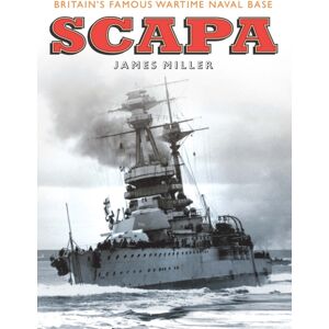 Birlinn General Scapa : Britain'S Famous Wartime Naval Base Birlinn General Scapa : Britain'S Famous Wartime Naval Base