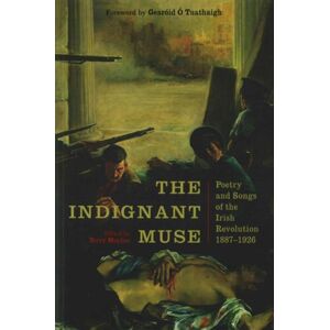 The Lilliput Press Ltd The Indignant Muse : Poetry And Songs Of The Irish Revolution The Lilliput Press Ltd The Indignant Muse : Poetry And Songs Of The Irish Revolution