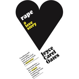 Atlantic Books Rape: A Love Story Atlantic Books Rape: A Love Story