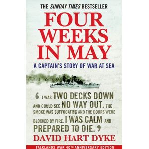 Atlantic Books Four Weeks In May : A Captain'S Story Of War At Sea Atlantic Books Four Weeks In May : A Captain'S Story Of War At Sea