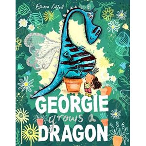 HarperCollins Publishers Georgie Grows A Dragon HarperCollins Publishers Georgie Grows A Dragon