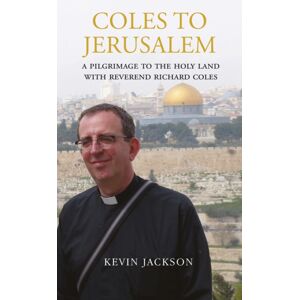 Pallas Athene Publishers Coles To Jerusalem : A Pilgrimage To The Holy Land With Reverend Richard Coles Pallas Athene Publishers Coles To Jerusalem : A Pilgrimage To The Holy Land With Reverend Richard Coles