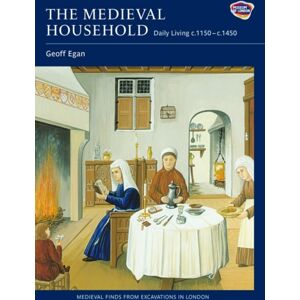 Boydell & Brewer Ltd The Medieval Household : Daily Living C.1150-C.1450 Boydell & Brewer Ltd The Medieval Household : Daily Living C.1150-C.1450