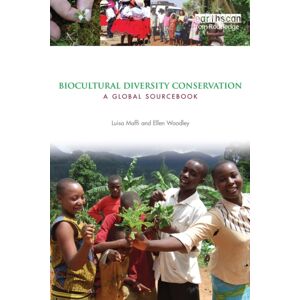 Taylor & Francis Ltd Biocultural Diversity Conservation : A Global Sourcebook Taylor & Francis Ltd Biocultural Diversity Conservation : A Global Sourcebook
