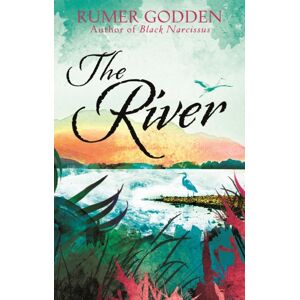 Little, Brown Book Group The River : A Virago Modern Classic Little, Brown Book Group The River : A Virago Modern Classic