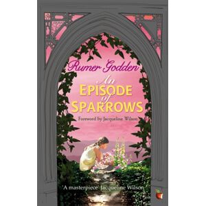 Little, Brown Book Group An Episode Of Sparrows : A Virago Modern Classic Little, Brown Book Group An Episode Of Sparrows : A Virago Modern Classic