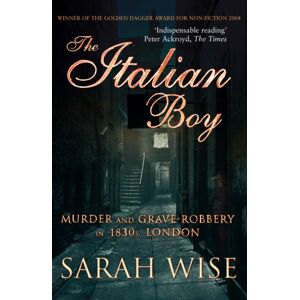 Vintage Publishing The Italian Boy : Murder And Grave-Robbery In 1830s London Vintage Publishing The Italian Boy : Murder And Grave-Robbery In 1830s London