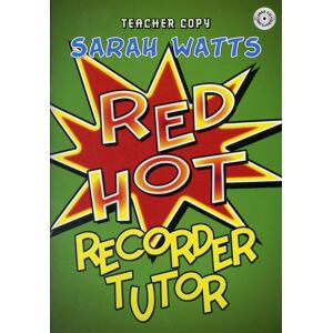 Kevin Mayhew Ltd Red Hot Recorder Tutor 1 - Teacher Copy Kevin Mayhew Ltd Red Hot Recorder Tutor 1 - Teacher Copy