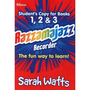 Kevin Mayhew Ltd Razzamajazz Recorder - Student Books 1, 2 & 3 : The Fun And Exciting Way To Learn The Recorder Kevin Mayhew Ltd Razzamajazz Recorder - Student Books 1, 2 & 3 : The Fun And Exciting Way To Learn The Recorder