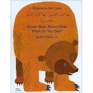 Mantra Lingua Brown Bear, Brown Bear, What Do You See? In Arabic And English Mantra Lingua Brown Bear, Brown Bear, What Do You See? In Arabic And English