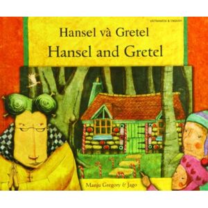 Mantra Lingua Hansel And Gretel In Vietnamese And English Mantra Lingua Hansel And Gretel In Vietnamese And English