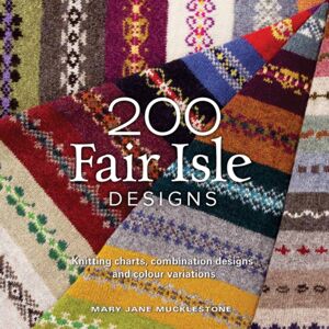Search Press Ltd 200 Fair Isle Designs : Knitting Charts, Combination Designs, And Colour Variations Search Press Ltd 200 Fair Isle Designs : Knitting Charts, Combination Designs, And Colour Variations
