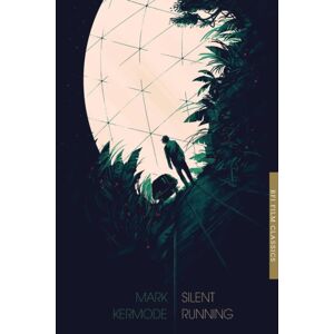 Bloomsbury Publishing PLC Silent Running Bloomsbury Publishing PLC Silent Running