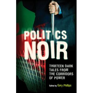 Verso Books Politics Noir : Dark Tales From The Corridors Of Power Verso Books Politics Noir : Dark Tales From The Corridors Of Power