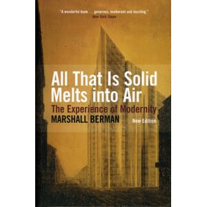 Verso Books All That Is Solid Melts Into Air : The Experience Of Modernity Verso Books All That Is Solid Melts Into Air : The Experience Of Modernity