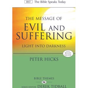 Inter-Varsity Press The Message Of Evil And Suffering : Light Into Darkness Inter-Varsity Press The Message Of Evil And Suffering : Light Into Darkness