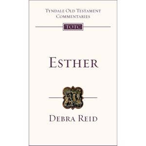 Inter-Varsity Press Esther : Tyndale Old Testament Commentary Inter-Varsity Press Esther : Tyndale Old Testament Commentary