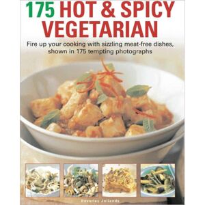 Anness Publishing 175 Hot And Spicy Vegetarian Anness Publishing 175 Hot And Spicy Vegetarian