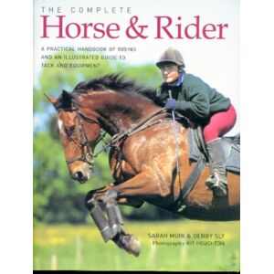 Anness Publishing Complete Horse And Rider Anness Publishing Complete Horse And Rider