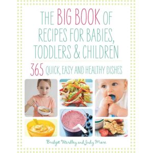 Watkins Media Limited Big Book Of Recipes For Babies, Toddlers & Children : 365 Quick, Easy And Healthy Dishes Watkins Media Limited Big Book Of Recipes For Babies, Toddlers & Children : 365 Quick, Easy And Healthy Dishes
