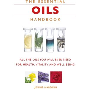 Watkins Media Essential Oils Handbook : All The Oils You Will Ever Need For Health, Vitality And Well-Being Watkins Media Essential Oils Handbook : All The Oils You Will Ever Need For Health, Vitality And Well-Being