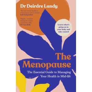 Penguin Books Ltd The Menopause : The Essential Guide To Managing Your Health In Mid-Life Penguin Books Ltd The Menopause : The Essential Guide To Managing Your Health In Mid-Life