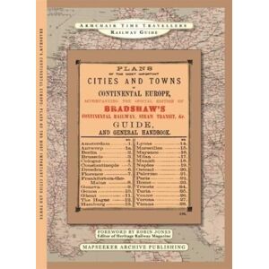 Historical Images Ltd The Plans Of The Most Important Cities And Towns Of Continental Europe 1896 By Bradshaw Historical Images Ltd The Plans Of The Most Important Cities And Towns Of Continental Europe 1896 By Bradshaw
