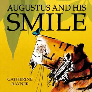 Little Tiger Press Group Augustus And His Smile Little Tiger Press Group Augustus And His Smile
