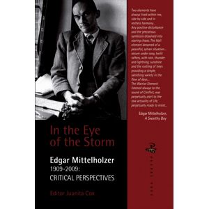Peepal Tree Press Ltd In The Eye Of The Storm: Edgar Mittelholzer - Critical Perspectives Peepal Tree Press Ltd In The Eye Of The Storm: Edgar Mittelholzer - Critical Perspectives