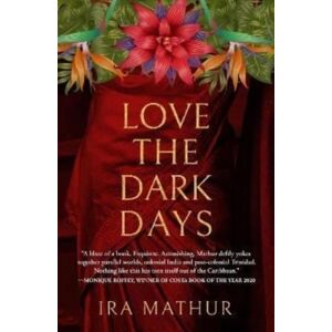 Peepal Tree Press Ltd Love The Dark Days Peepal Tree Press Ltd Love The Dark Days