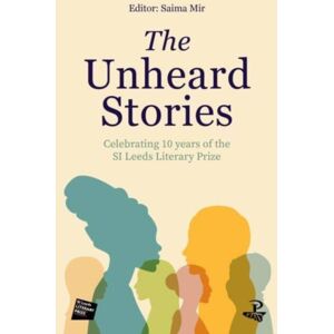 Peepal Tree Press Ltd The Unheard Stories Peepal Tree Press Ltd The Unheard Stories